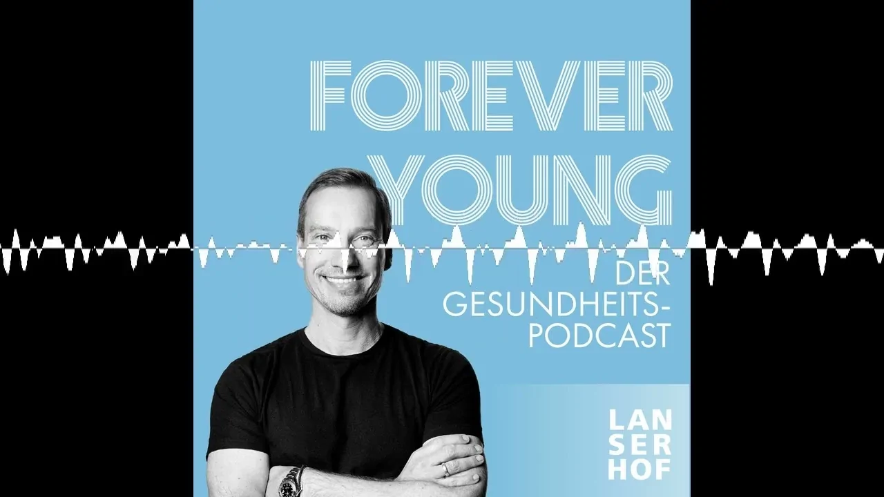 Cover des Lanserhof-Podcasts „Forever Young“, der Gesundheits-Podcast