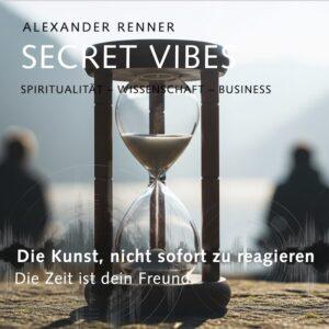 Die Kunst nicht sofort zu reagieren